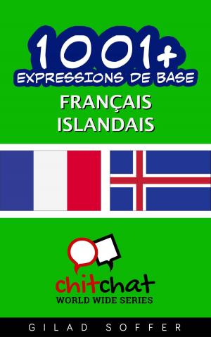 Cover of the book 1001+ Expressions de Base Français - Islandais by ギラッド作者