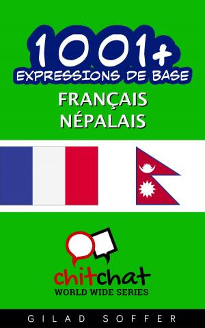 Cover of the book 1001+ Expressions de Base Français - Népalais by Kris Romaniuk