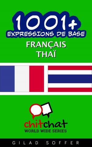 Cover of the book 1001+ Expressions de Base Français - Thaï by Gilad Soffer
