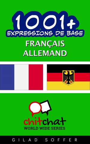 Cover of the book 1001+ Expressions de Base Français - Allemand by Gilad Soffer