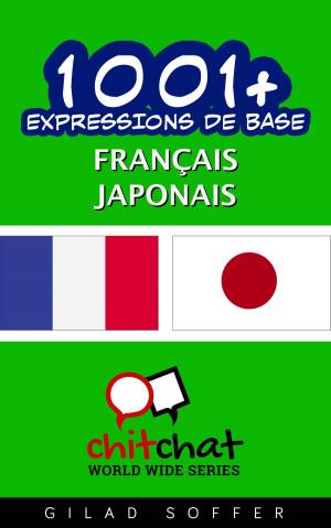 Cover of the book 1001+ Expressions de Base Français - Japonais by Robert F Powers