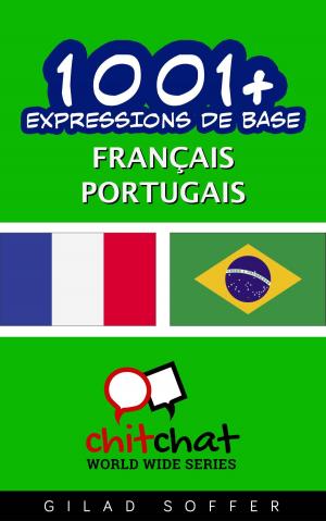 Cover of the book 1001+ Expressions de Base Français - Portugais by ギラッド作者