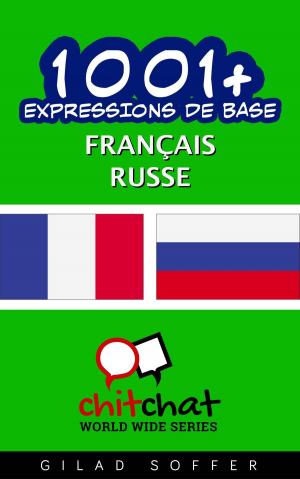Cover of the book 1001+ Expressions de Base Français - Russe by Gilad Soffer