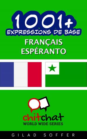 Cover of the book 1001+ Expressions de Base Français - Espéranto by Andrew Nelson