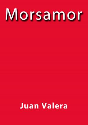 Cover of the book Morsamor by Juan Valera