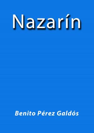 Cover of the book Nazarín by Vicente Blasco Ibañez