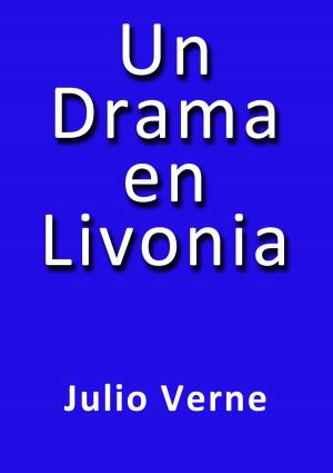 Cover of the book Un drama en Livonia by J.borja