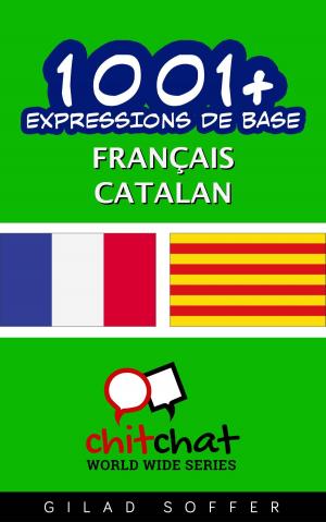 Cover of the book 1001+ Expressions de Base Français - Catalan by Gilad Soffer