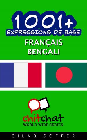 Cover of the book 1001+ Expressions de Base Français - Bengali by Robert N. Jenkins