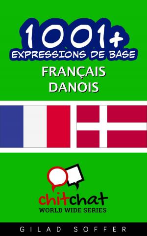 Cover of the book 1001+ Expressions de Base Français - Danois by Gilad Soffer