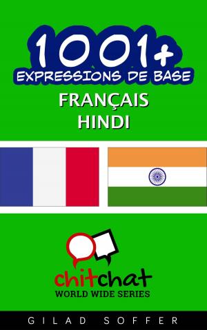 Cover of the book 1001+ Expressions de Base Français - Hindi by John Shapiro