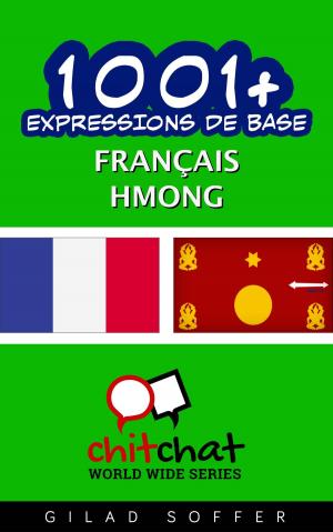 Cover of the book 1001+ Expressions de Base Français - Hmong by Doris-Maria Heilmann
