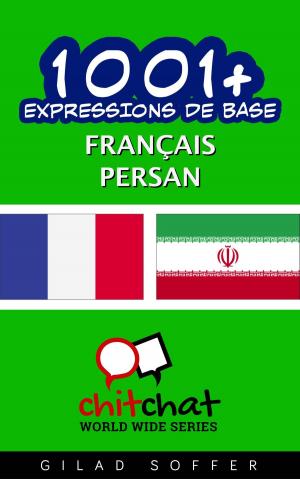 Cover of the book 1001+ Expressions de Base Français - Persan by ギラッド作者
