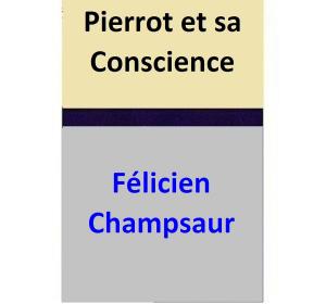 Cover of the book Pierrot et sa Conscience by Sharon Lindsay