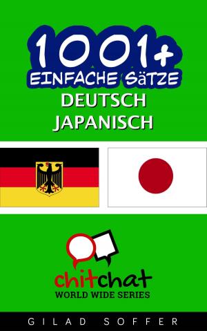 bigCover of the book 1001+ Einfache Sätze Deutsch - Japanisch by 