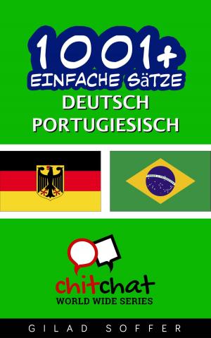 Cover of the book 1001+ Einfache Sätze Deutsch - Portugiesisch by 吉拉德索弗