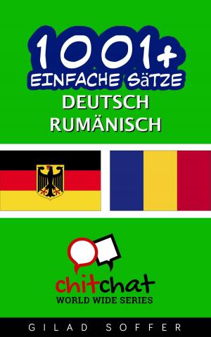 Cover of the book 1001+ Einfache Sätze Deutsch - Rumänisch by Sabrina Tedeschi