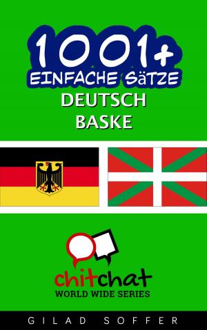 Cover of the book 1001+ Einfache Sätze Deutsch - Baske by ギラッド作者