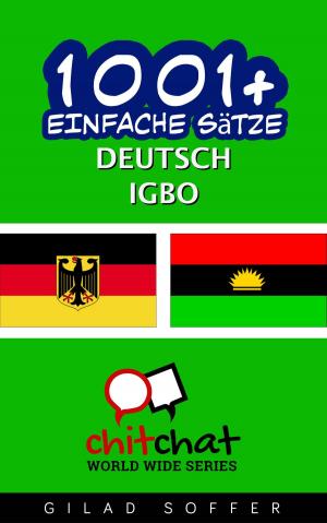 Cover of the book 1001+ Einfache Sätze Deutsch - Igbo by 吉拉德索弗