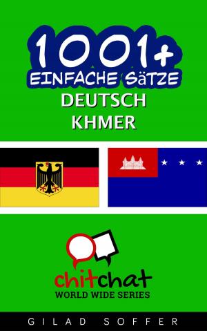 bigCover of the book 1001+ Einfache Sätze Deutsch - Khmer by 