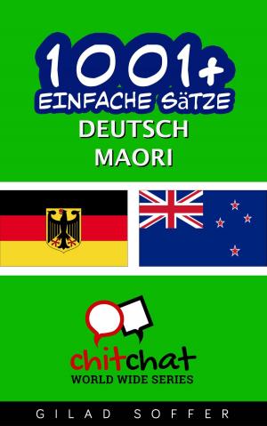 Cover of the book 1001+ Einfache Sätze Deutsch - Maori by Gilad Soffer