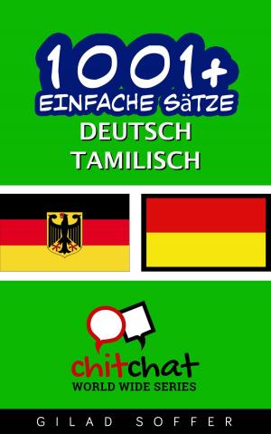bigCover of the book 1001+ Einfache Sätze Deutsch - Tamilisch by 