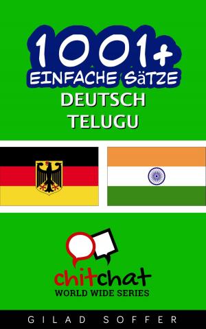 Cover of the book 1001+ Einfache Sätze Deutsch - Telugu by Raymond Long