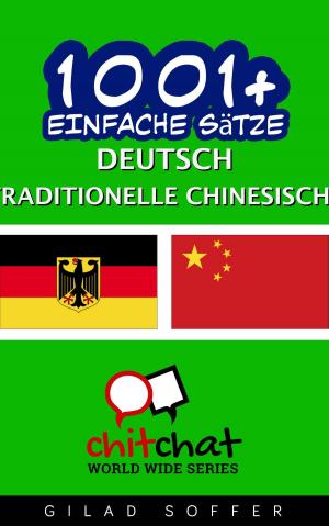 Cover of the book 1001+ Einfache Sätze Deutsch - Traditionelle Chinesische by Gilad Soffer