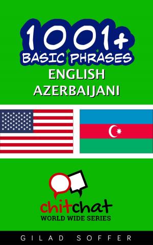 Cover of the book 1001+ Basic Phrases English - Azerbaijani by Gilad Soffer
