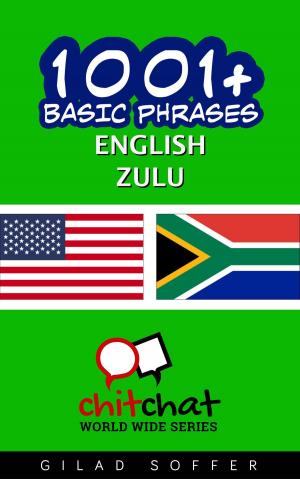 Cover of the book 1001+ Basic Phrases English - Zulu by Paul Werny