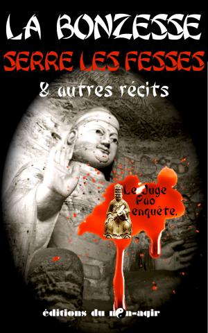 Cover of the book Juge Pao : la bonzesse serre les fesses by Katrina Parker Williams