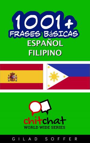 bigCover of the book 1001+ frases básicas español - Filipino by 