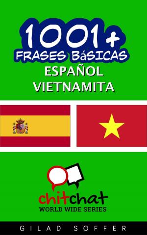 Cover of the book 1001+ frases básicas español - vietnamita by 陳婷芳