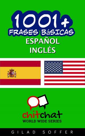 Cover of the book 1001+ frases básicas español - Inglés by Gilad Soffer