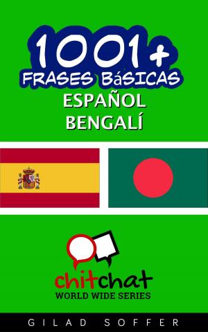 Cover of the book 1001+ frases básicas español - bengalí by ギラッド作者