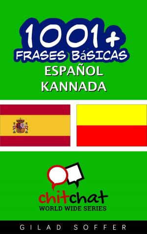 Cover of the book 1001+ frases básicas español - kannada by Gilad Soffer