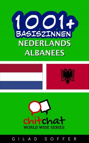 Cover of the book 1001+ basiszinnen nederlands - Albanees by Gilad Soffer