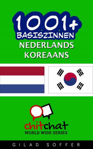 Cover of the book 1001+ basiszinnen nederlands - Koreaans by Alessandro Del Grand