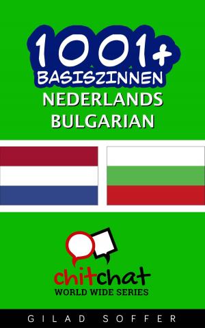 Cover of the book 1001+ basiszinnen nederlands - Bulgarian by Gilad Soffer