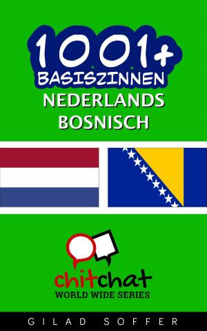 Cover of the book 1001+ basiszinnen nederlands - Bosnisch by Gilad Soffer