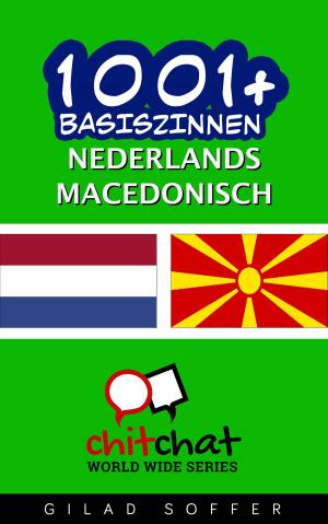 Cover of the book 1001+ basiszinnen nederlands - Macedonisch by Gilad Soffer