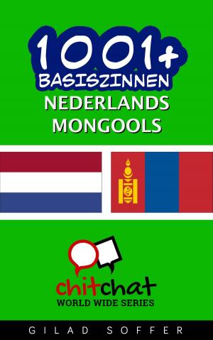 Cover of the book 1001+ basiszinnen nederlands - Mongools by Gilad Soffer