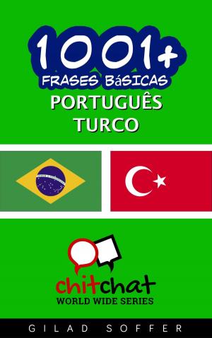 Cover of the book 1001+ Frases Básicas Português - turco by John Shapiro