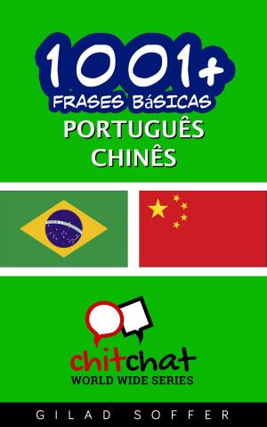 Cover of the book 1001+ Frases Básicas Português - chinês by Hongyang（Canada）/ 红洋（加拿大）