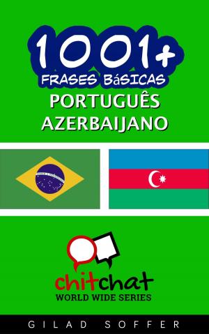 Cover of the book 1001+ Frases Básicas Português - azerbaijano by Gilad Soffer