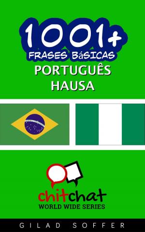 Cover of the book 1001+ Frases Básicas Português - Hausa by Languages Easily