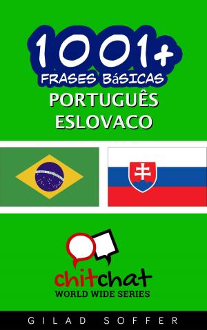 Cover of the book 1001+ Frases Básicas Português - eslovaco by André LACROIX, Jean-Jacques SARFATI