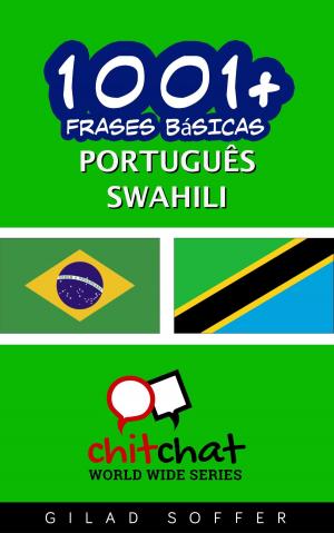 Cover of the book 1001+ Frases Básicas Português - Swahili by Gilad Soffer