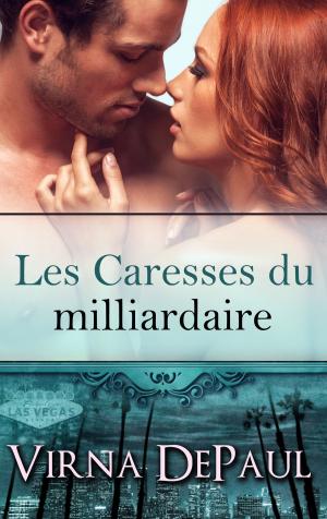 Book cover of Les Caresses du milliardaire