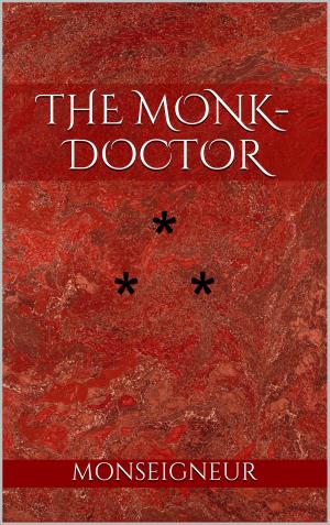 Cover of the book THE MONK-DOCTOR by Andrew Lang